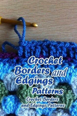 Cover of Crochet Borders and Edgings Patterns