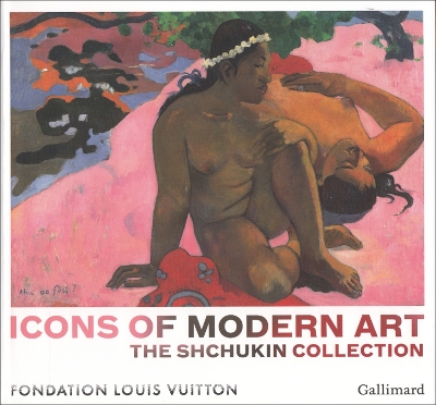 Book cover for Icons of Modern Art: The Shchukin Collection