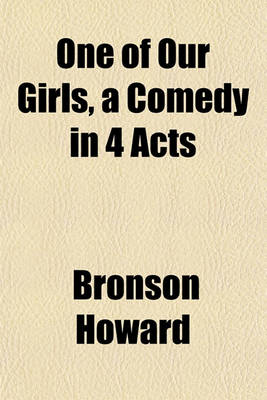 Book cover for One of Our Girls, a Comedy in 4 Acts