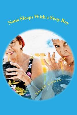 Book cover for Nana Sleeps With a Sissy Boy