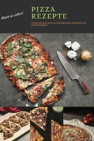 Cover of Mach Es selbst ! Pizza Rezepte