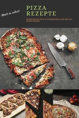 Book cover for Mach Es selbst ! Pizza Rezepte