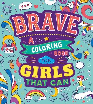 Book cover for Brave: A Coloring Book for Girls That Can