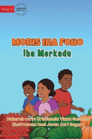 Cover of Living in the Village - At the Market - Moris iha Foho - Iha Merkadu