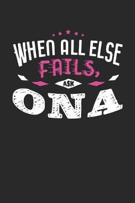 Book cover for When All Else Fails Ask Ona