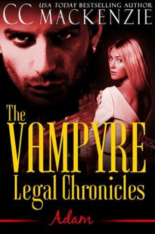 Cover of The Vampyre Legal Chronicles - Adam