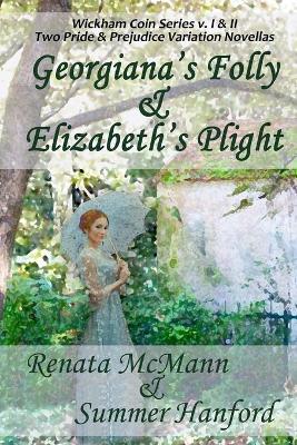 Book cover for Georgiana's Folly & Elizabeth's Plight
