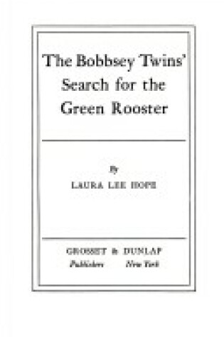 Cover of Bobbsey Twins 00: Search for the Green Rooster