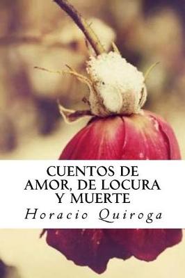 Book cover for Cuentos de amor, de locura y muerte