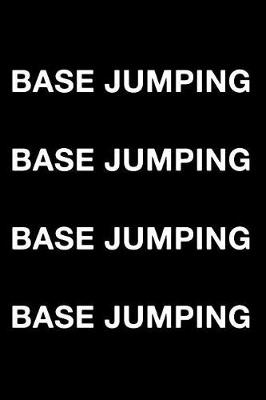 Book cover for Base Jumping Base Jumping Base Jumping Base Jumping