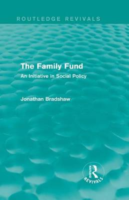 Book cover for The Family Fund (Routledge Revivals)