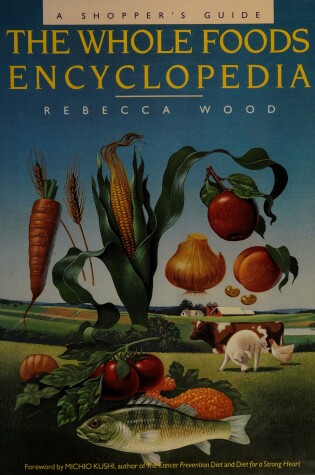 Cover of The Whole Foods Encyclopedia