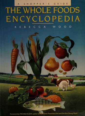 Book cover for The Whole Foods Encyclopedia