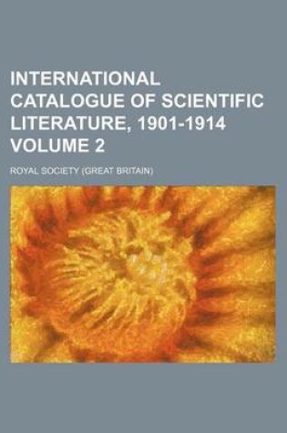 Cover of International Catalogue of Scientific Literature, 1901-1914 Volume 2