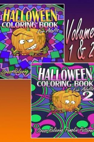 Cover of Halloween Coloring Book For Adults (Volumes 1 & 2)