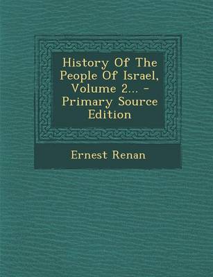 Book cover for History of the People of Israel, Volume 2... - Primary Source Edition