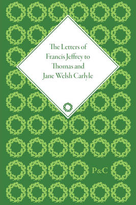 Cover of The Letters of Francis Jeffrey to Thomas and Jane Welsh Carlyle