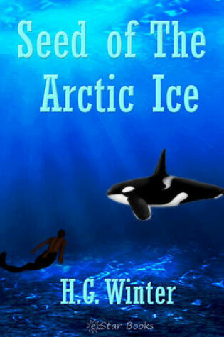 Cover of Seed of the Artic Ice