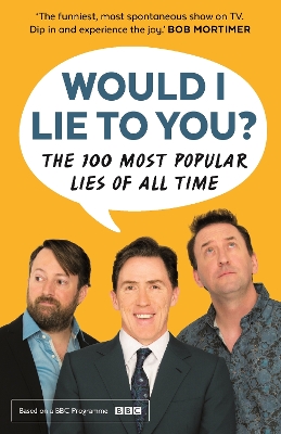 Book cover for Would I Lie To You? Presents The 100 Most Popular Lies of All Time