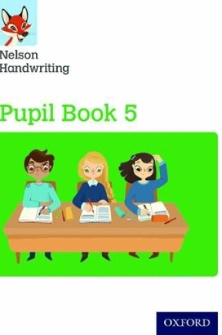 Cover of Nelson Handwriting: Year 5/Primary 6: Pupil Book 5 Pack of 15