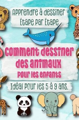 Cover of Comment dessiner des animaux pour les enfants