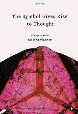 Book cover for Symbol Gives Rise to Thought, The:Writings on Art by Marina Warne