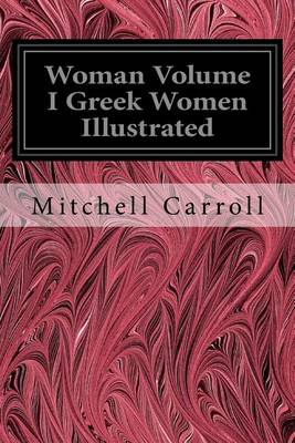 Book cover for Woman Volume I Greek Women Illustrated