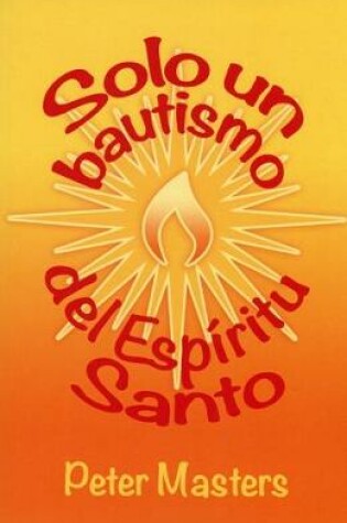 Cover of Solo un bautismo del Espiritu Santo