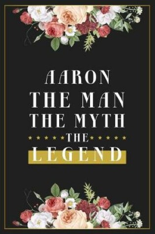Cover of Aaron The Man The Myth The Legend