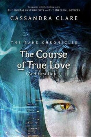 Cover of The Course of True Love (and First Dates)