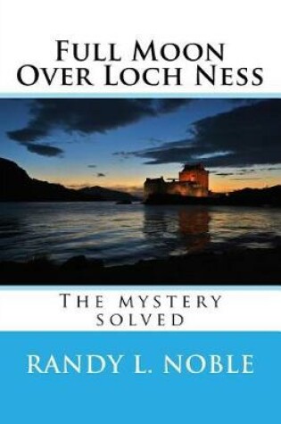 Cover of Full Moon Over Loch Ness