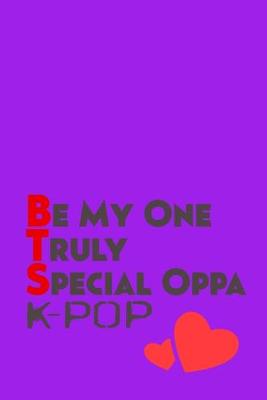 Book cover for Be My One Truly Special Oppa K-Pop