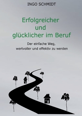 Book cover for Erfolgreicher und glücklicher im Beruf