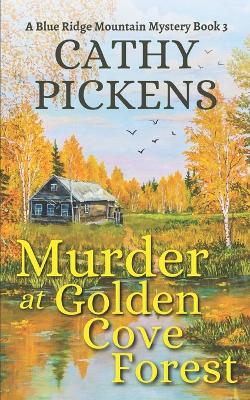 Book cover for MURDER AT GOLDEN COVE FOREST a Blue Ridge Mountain Mystery Book 3