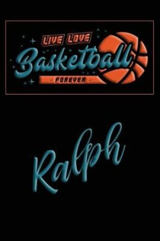 Cover of Live Love Basketball Forever Ralph