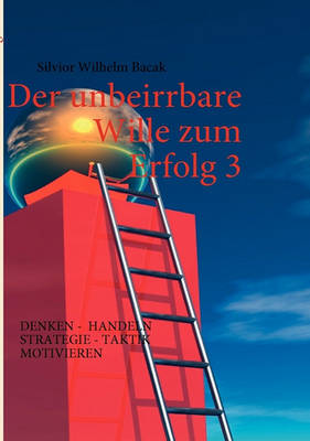 Book cover for Der Unbeirrbare Wille Zum Erfolg 3
