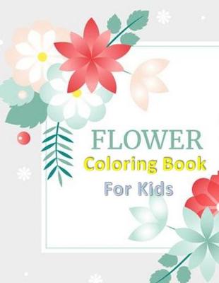 Cover of Flower Coloring Book for Kids