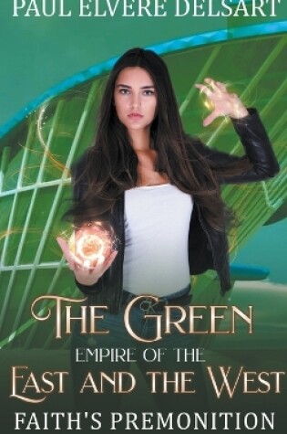 Cover of The Green Empire of the East and the West