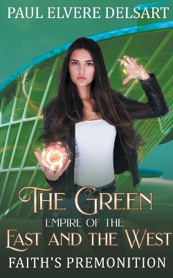 Book cover for The Green Empire of the East and the West