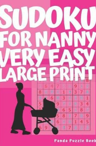 Cover of Sudoku For Nanny - Very Easy - Large Print