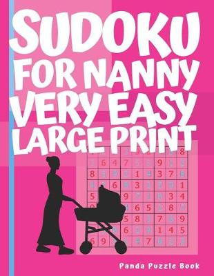 Book cover for Sudoku For Nanny - Very Easy - Large Print