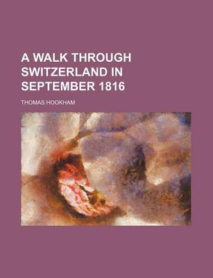 Book cover for A Walk Through Switzerland in September 1816