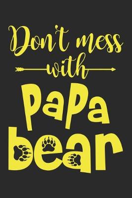 Book cover for Don't mess with papa bear