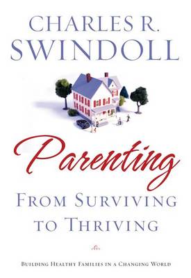 Book cover for Parenting: From Surviving to Thriving