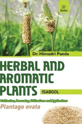 Cover of HERBAL AND AROMATIC PLANTS - 37. Plantago ovata (Isabgol)