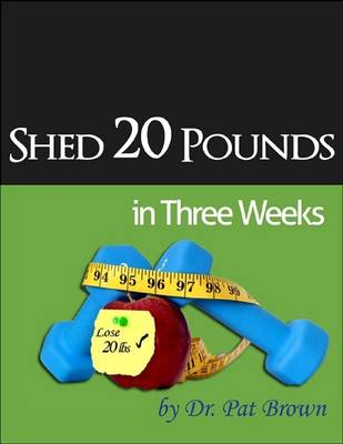 Book cover for Shed 20 Pounds in Three Weeks