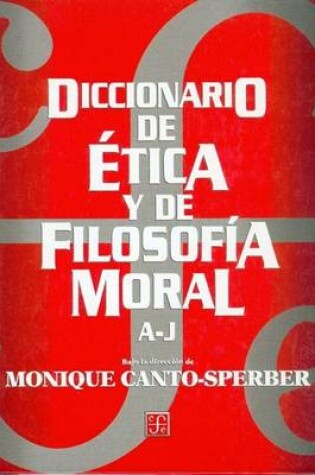 Cover of Diccionario de Etica y de Filosofia Moral. Tomo I. A-J