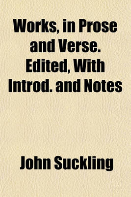 Book cover for Works, in Prose and Verse. Edited, with Introd. and Notes