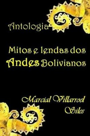 Cover of Mitos E Lendas DOS Andes Bolivianos