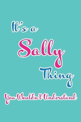 Book cover for It's a Sally Thing You Wouldn't Understand